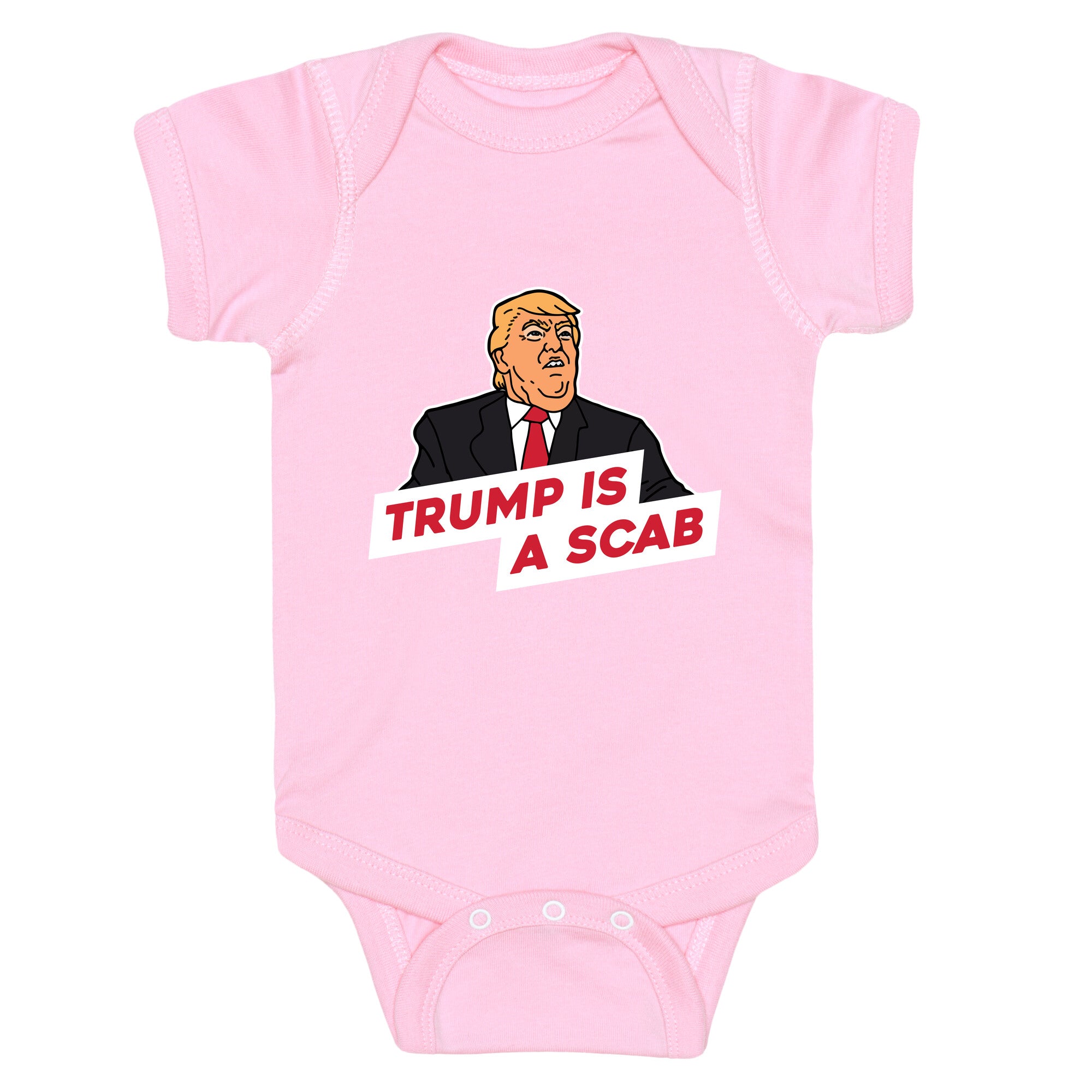 Trump is a Scab Baby One-Piece